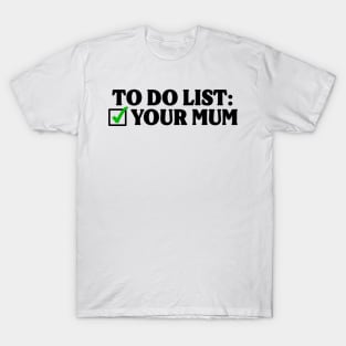 To Do List (British Edition) T-Shirt